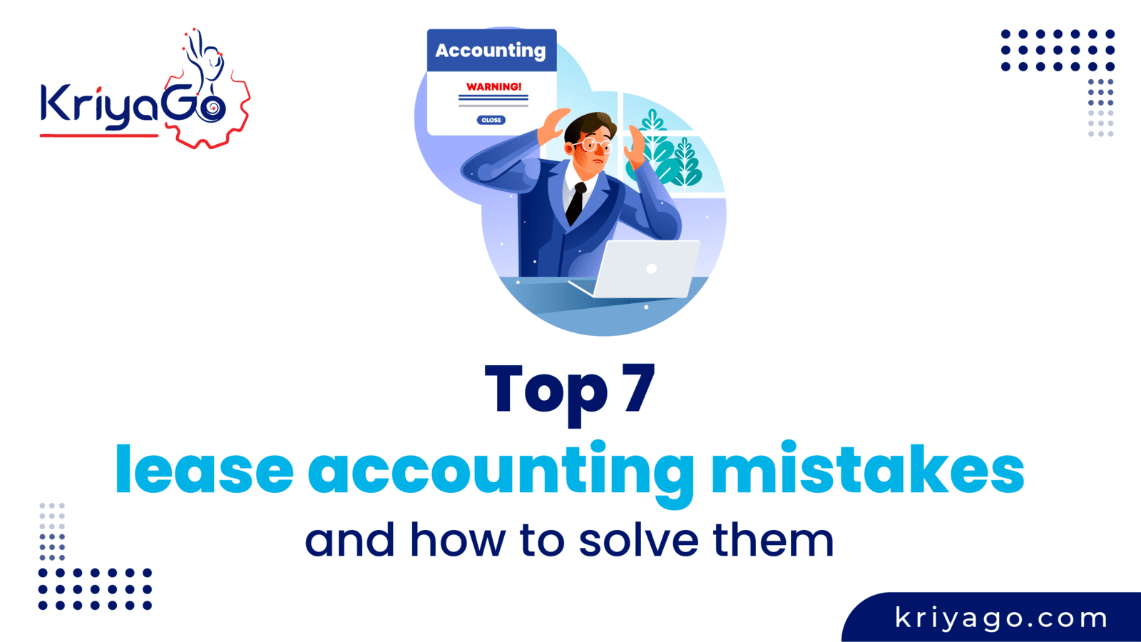 Top 7 Lease Accounting Mistakes and How to Solve Them